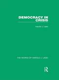 Democracy in Crisis (The Works of Harold J. Laski)
