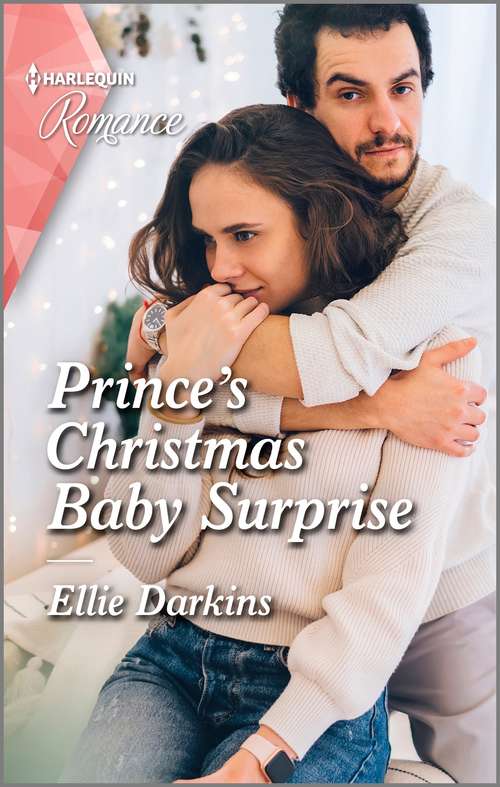 Prince's Christmas Baby Surprise: A heart-warming Christmas romance not to miss in 2021 (A Wedding in New York #2)
