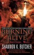 Burning Alive: The Sentinel Wars