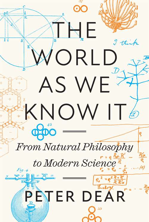 Book cover of The World as We Know It: From Natural Philosophy to Modern Science