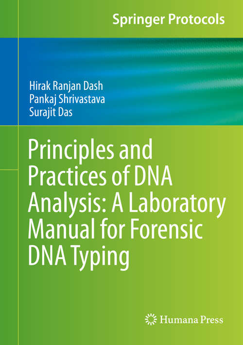 Book cover of Principles and Practices of DNA Analysis: A Laboratory Manual for Forensic DNA Typing (1st ed. 2020) (Springer Protocols Handbooks)