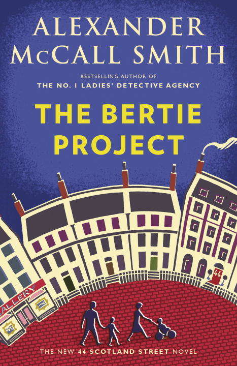 Book cover of The Bertie Project: A 44 Scotland Street Novel