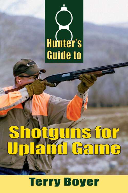 Book cover of Hunters Guide to Shotguns for Upland Game