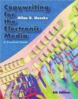 Book cover of Copywriting for the Electronic Media: A Practical Guide (6th edition)