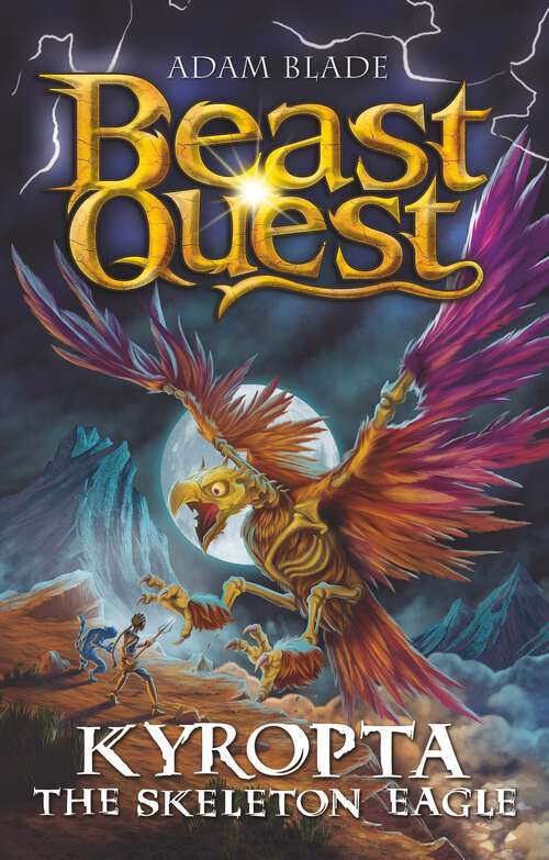 Book cover of Kyropta the Skeleton Eagle: Series 32 Book 4 (Beast Quest #1131)