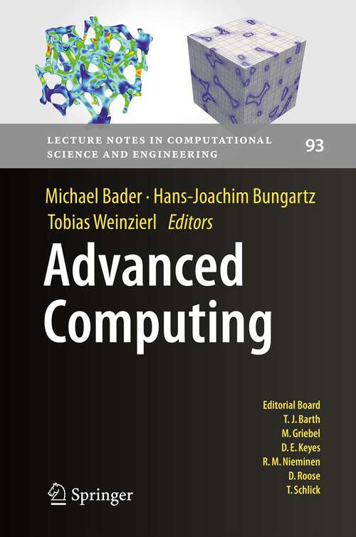 Advanced Computing: Accelerating Computational Science And Engineering (cse) (Lecture Notes in Computational Science and Engineering #93)