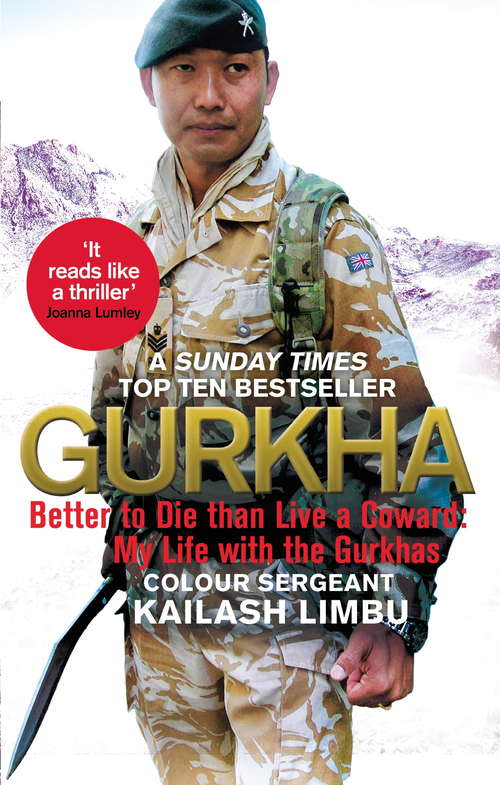 Book cover of Gurkha: Better to Die than Live a Coward: My Life in the Gurkhas