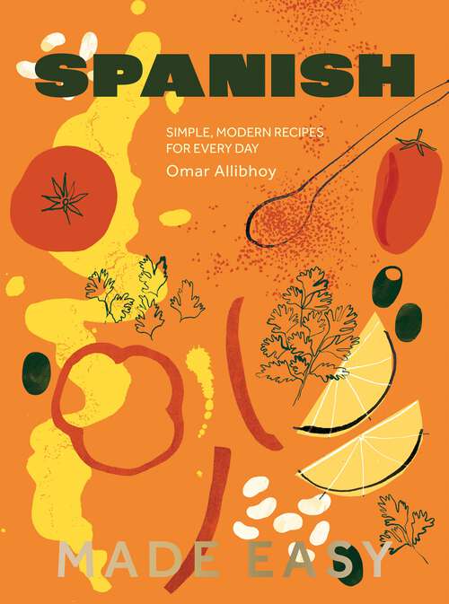 Book cover of Spanish Made Easy: Simple, Modern Recipes for Every Day