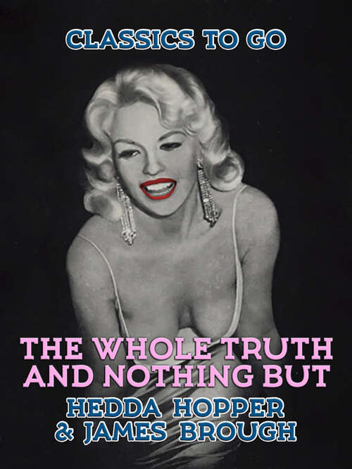 The Whole Truth and Nothing But (Classics To Go)