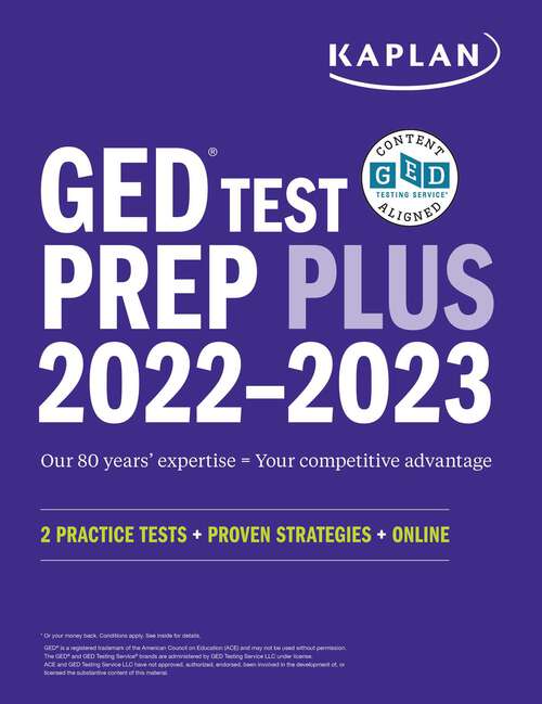 Book cover of GED Test Prep Plus 2022-2023: Includes 2 Full Length Practice Tests, 1000+ Practice Questions, and 60 Online Videos (Revised, Revised) (Kaplan Test Prep)