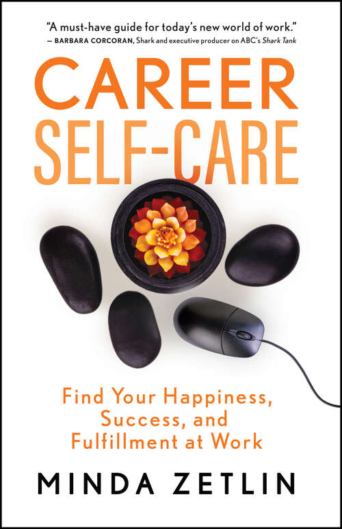 Book cover of Career Self-Care: Find Your Happiness, Success, and Fulfillment at Work