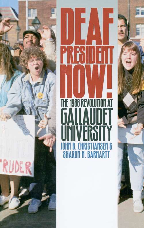 Book cover of Deaf President Now!: The 1988 Revolution at Gallaudet University