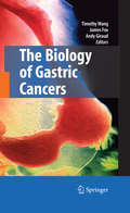 The Biology of Gastric Cancers