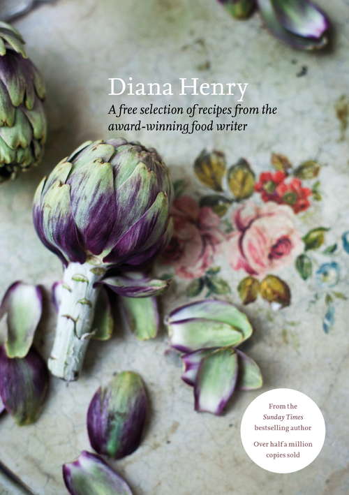 Book cover of Diana Henry: A free selection of recipes from the award-winning food writer
