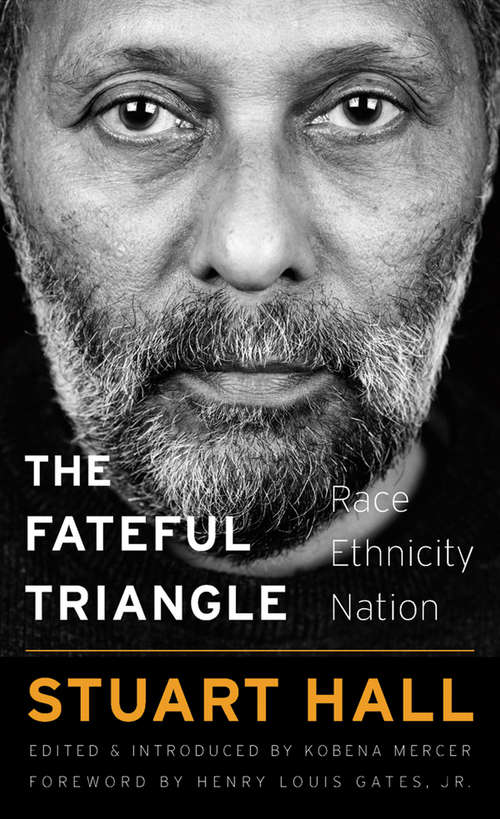 The Fateful Triangle: Race, Ethnicity, Nation