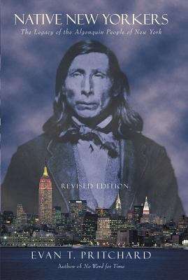 Book cover of Native New Yorkers (Revised Edition): The Legacy of the Algonquin People of New York