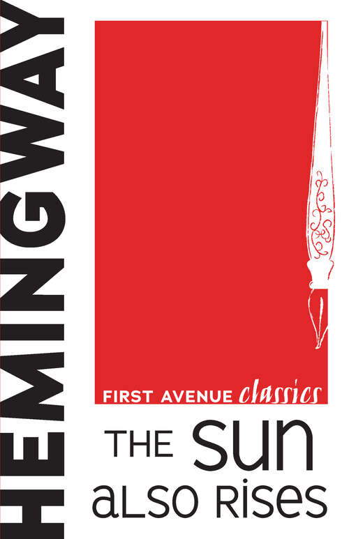 Book cover of The Sun Also Rises (First Avenue Classics ™)