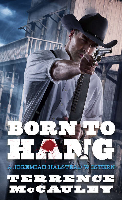 Book cover of Born to Hang (A Jeremiah Halstead Western #4)