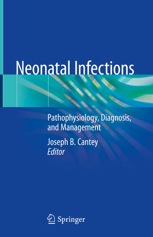 Neonatal Infections: Pathophysiology, Diagnosis, and Management