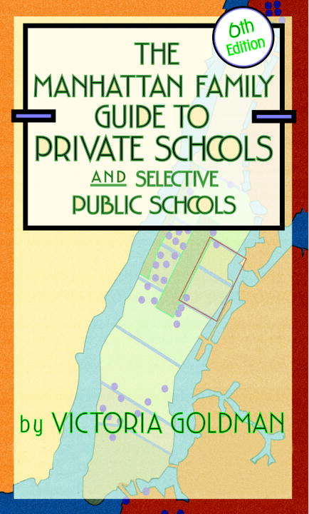 Book cover of Manhattan Family Guide to Private Schools and Selective Public Schools, 6th Edition