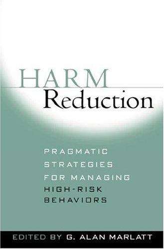 Book cover of Harm Reduction: Pragmatic Strategies for Managing High-Risk Behaviors