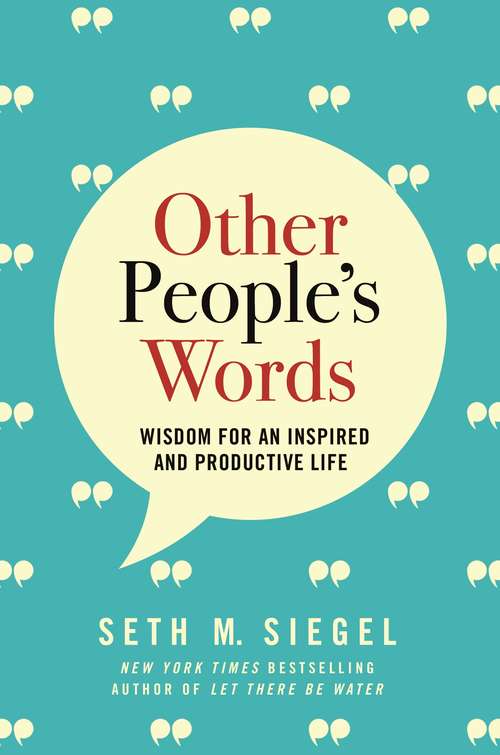 Book cover of Other People's Words: Wisdom for an Inspired and Productive Life