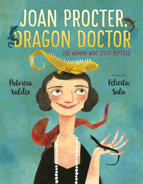Book cover of Joan Procter, Dragon Doctor: The Woman Who Loved Reptiles
