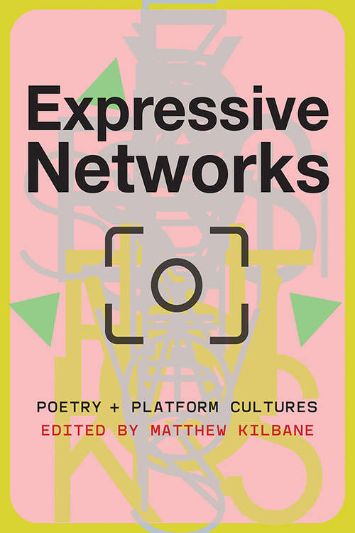 Book cover of Expressive Networks: Poetry and Platform Cultures
