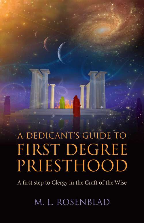 Book cover of Dedicant's Guide to First Degree Priesthood: A First Step to Clergy in the Craft of the Wise