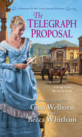 The Telegraph Proposal (A Montana Brides Romance #3)