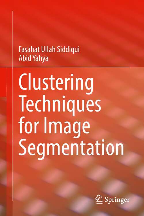 Clustering Techniques for Image Segmentation