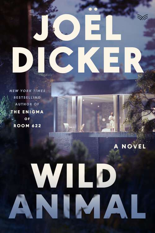 Book cover of Wild Animal: A Novel