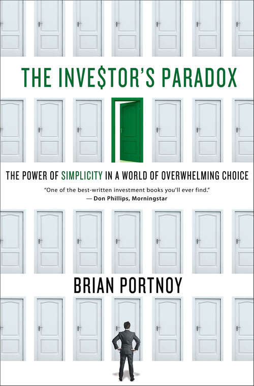 Book cover of The Investor's Paradox: The Power of Simplicity in a World of Overwhelming Choice
