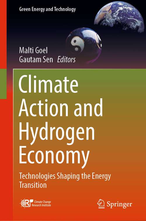Book cover of Climate Action and Hydrogen Economy: Technologies Shaping the Energy Transition (1st ed. 2024) (Green Energy and Technology)