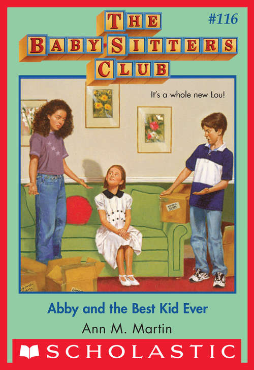 Abby and the Best Kid Ever The Baby-Sitters Club #116 (The Baby-Sitters Club #116)