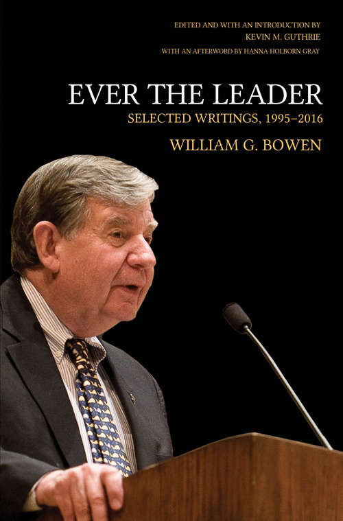 Ever the Leader: Selected Writings, 1995-2016