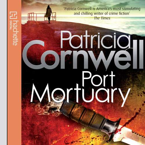 Book cover of Port Mortuary (Kay Scarpetta #18)