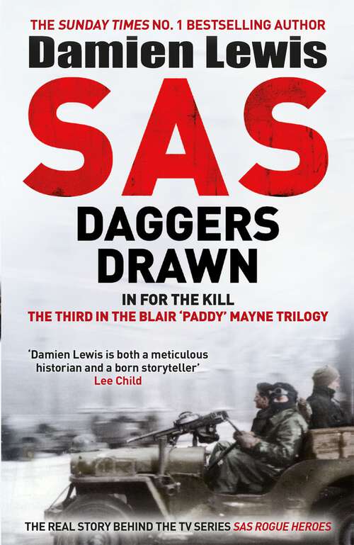 Book cover of SAS Daggers Drawn: In For the Kill: the Mavericks Who Made the SAS