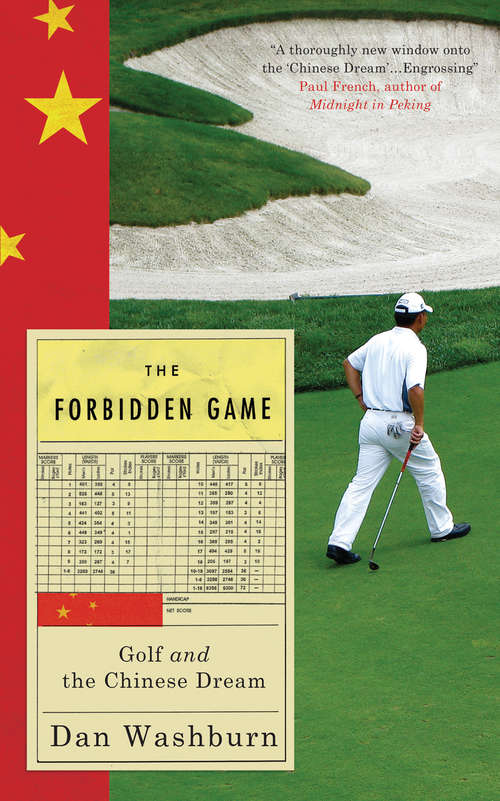 Book cover of The Forbidden Game: Golf And The Chinese Dream