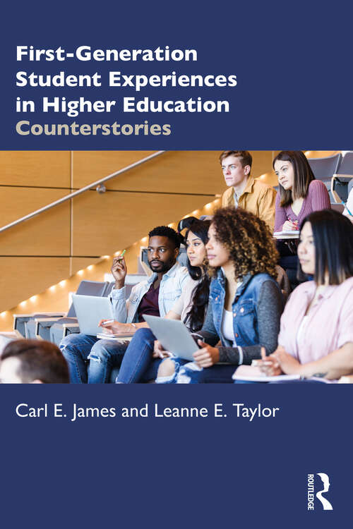 First-Generation Student Experiences in Higher Education: Counterstories