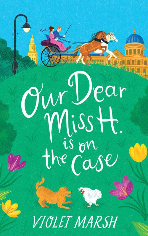 Book cover of Our Dear Miss H. Is on the Case
