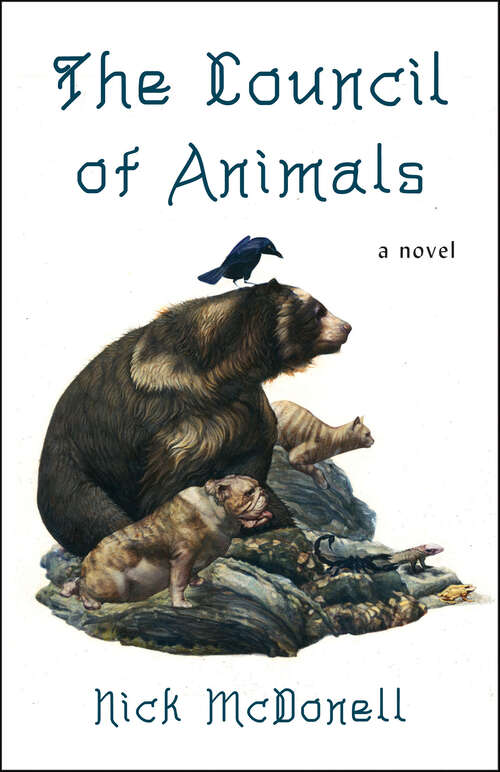 Book cover of The Council of Animals: A Novel