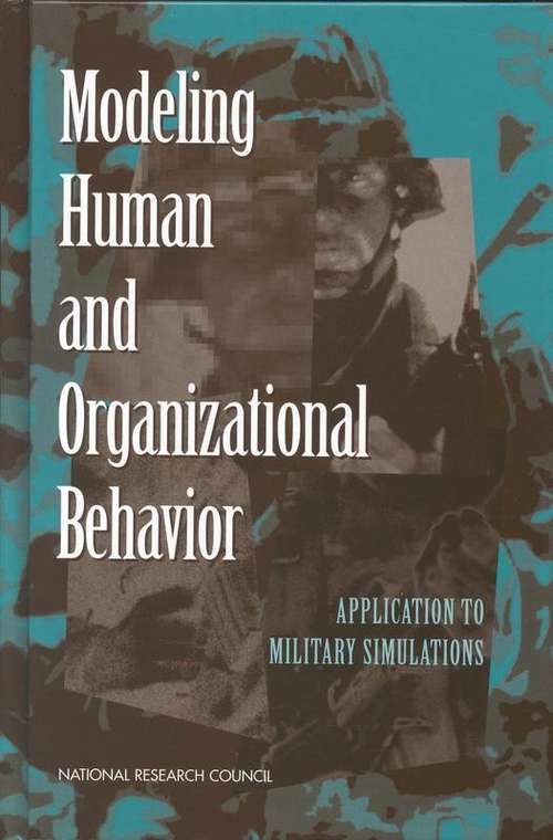 Book cover of Modeling Human and Organizational Behavior: Application To Military Simulations