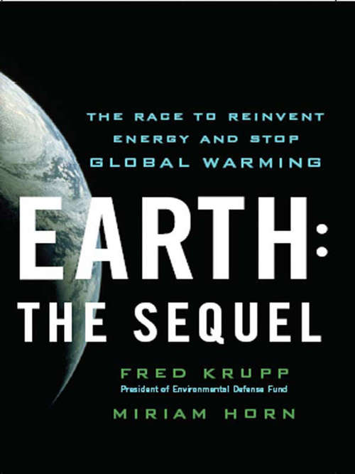 Book cover of Earth: The Sequel: The Race to Reinvent Energy and Stop Global Warming
