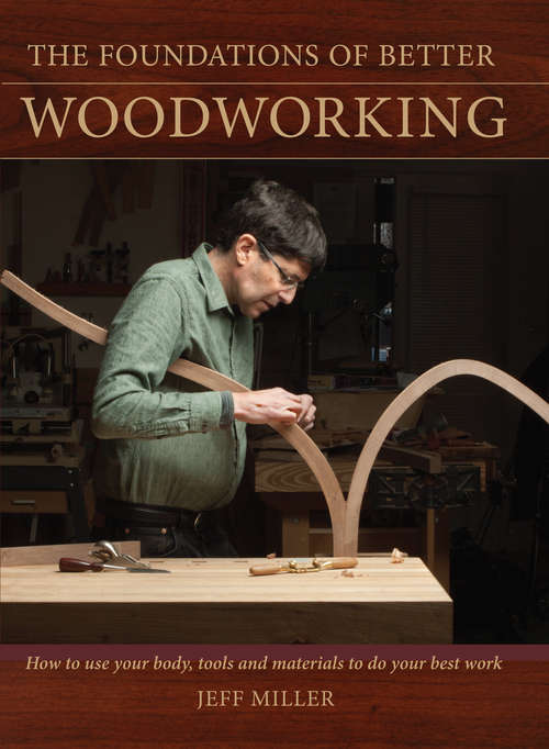 Book cover of The Foundations of Better Woodworking