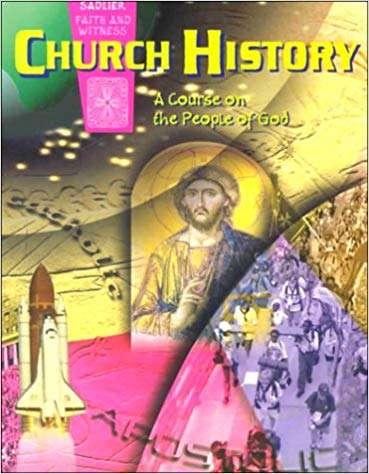 Book cover of Church History: A Course on the People of God (Sadlier Faith and Witness)