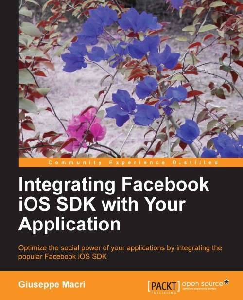 Book cover of Integrating Facebook iOS SDK with Your Application