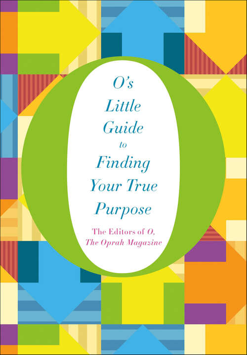 Book cover of O's Little Guide to Finding Your True Purpose (O's Little Guide)