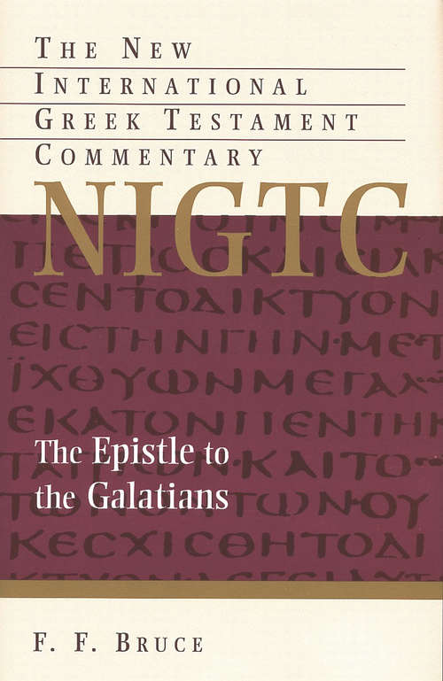 The Epistle to the Galatians (The New International Greek Testament Commentary)