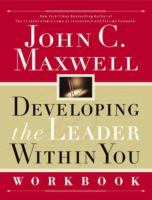 Book cover of Developing the Leader Within You Workbook